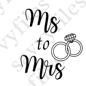 Ms to Mrs SVG file, Ms to Mrs Cricut design SVG,  Engagement Bride SVG, Cricut Design Space, Cricut Cutter Machine, Engaged