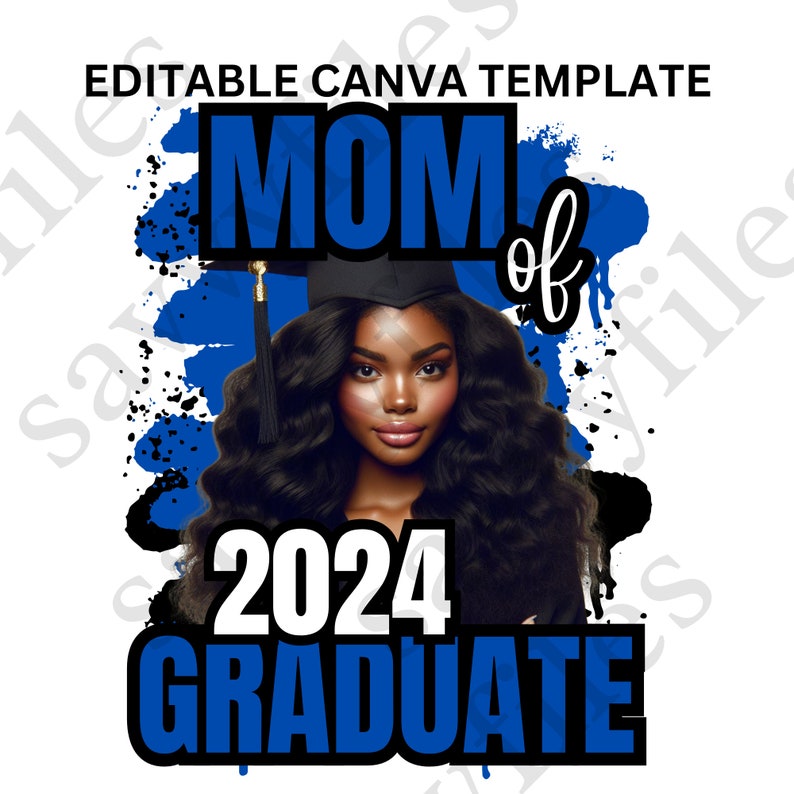 May include: A blue and black graphic design with the text "MOM of 2024 GRADUATE" and a photo of a woman wearing a graduation cap.
