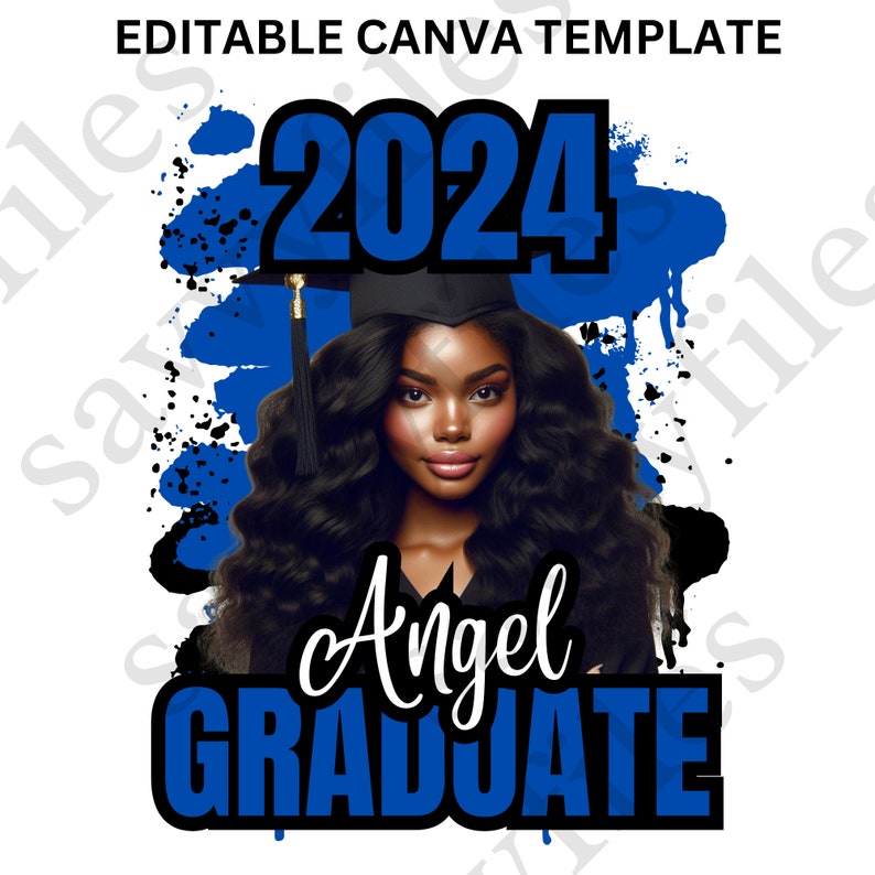 May include: A blue and black graduation design with the year 2024, the name Angel, and the word GRADUATE. The design features a blue paint splatter background and a black and white photo of a woman wearing a graduation cap and gown.