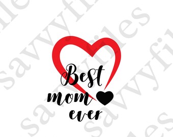 Mother's Day, Happy Mother's Day Mommy SVG PNG file design, Best Mom Ever