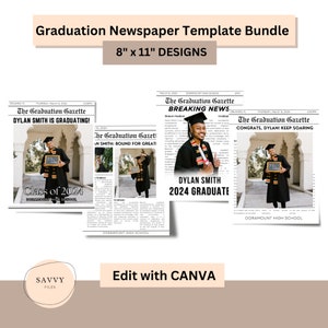 May include: Three graduation newspaper templates in black and white with a photo of a graduate in a cap and gown. The text on the templates reads "The Graduation Gazette" and includes the graduate's name and the year they are graduating. The templates are 8 inches by 11 inches.