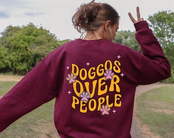Doggos Over People Sweatshirt, Dogs Over People Sweatshirt, Dog Lover Gift, Dog Mom Hoodie, Gifts for Dog Mom, Dog Lover Sweatshirt