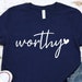 Worthy Shirt, Empowered Women Shirt,christian Shirt, Self Love Shirt ...