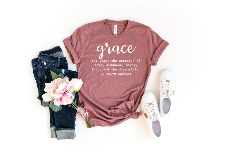 Grace definition shirt, Grace Shirt, Christian Shirts, Faith shirts, Jesus Shirt, Religious Apparel, Loved Shirt, Church Shirts, Jesus Shirt 