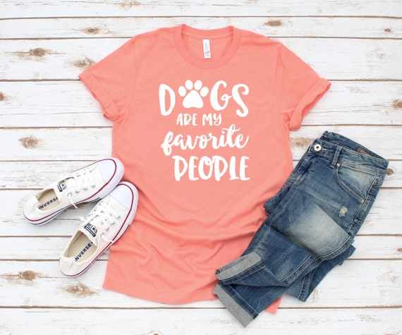 Dogs Are My Favorite People Dog Mom Shirt Dog Mom Gift Dog Mom Tee Fur Mama Dog Mom Shirt for Women Rescue Mom Shirt Dog Lover Shirt Etsy