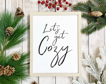 Get Cozy, Let's Get Cozy, Let's Get Cozy Print, Let's Get Cozy Artwork, Digital Print, SVGS, Digital Art, Wall Artwork, Wall Sayings