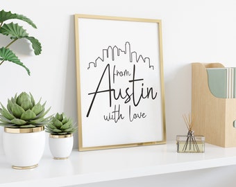 Austin Wall Quote, Modern Farmhouse Style Print, Texas Wall Art Quote, Typography Print, Digital Download, Custom Wall Art, Lettering, Decor