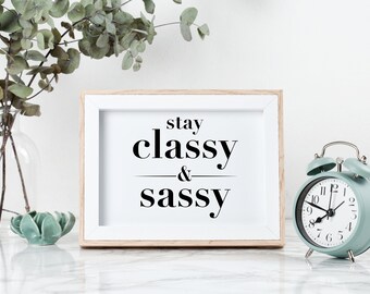 Classy Sassy Print, Modern Farmhouse Style Print, Wall Art Quote, Typography Print, Digital Download, Digital Print, Custom Wall Lettering