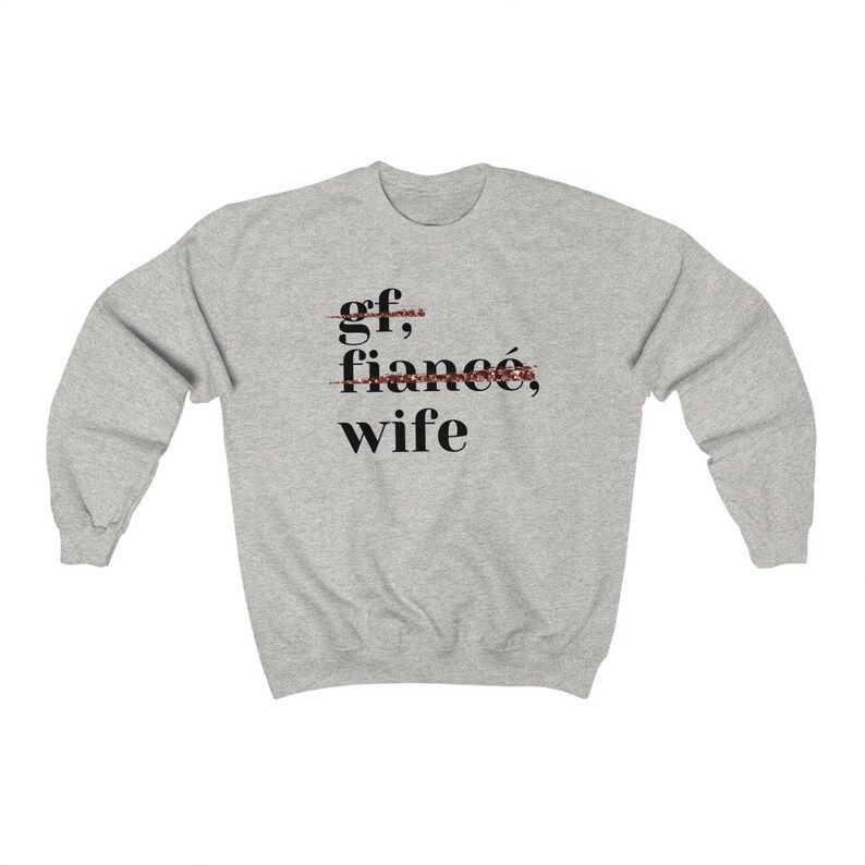 Girlfriend fiance wife sweatshirt Clearance