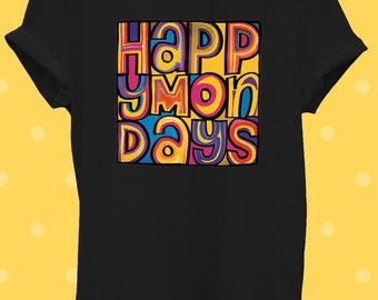 Happy monday t shirts