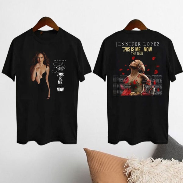 This Is Me Now Tour 2024 Jennifer Lopez Shirt, Jennifer Lopez JLO Shirt, Jennifer Lopez Merch, Jennifer Lopez Fan Gift, Jennifer Lopez Shirt