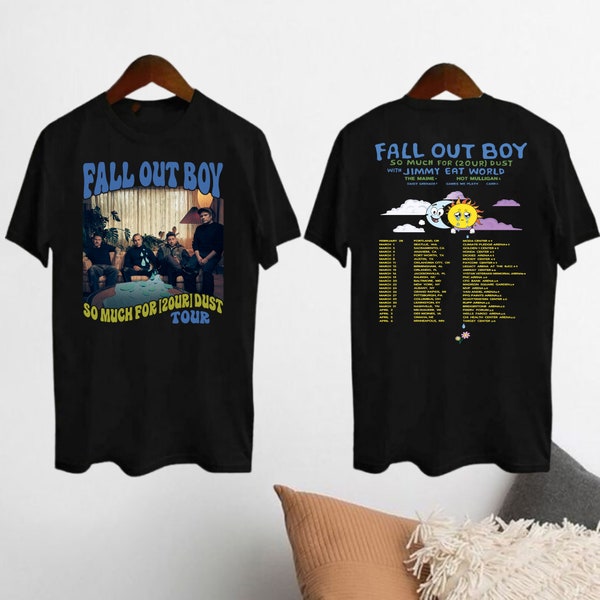 So Much For 2our Dust Tour 2024 Shirt, Fall Out Boy Tour 2024 T-Shirt, Fall Out Boy Band Shirt, Fall Out Boy Fan Gift, Fall Out Boy Merch