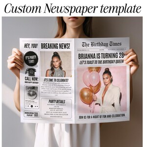 May include: A newspaper-style birthday invitation with a pink and gold color scheme. The headline reads "Brianna is turning 28! Let's toast to the birthday queen." The invitation includes a photo of a woman holding balloons and details about the party, including the date, time, location, and dress code.