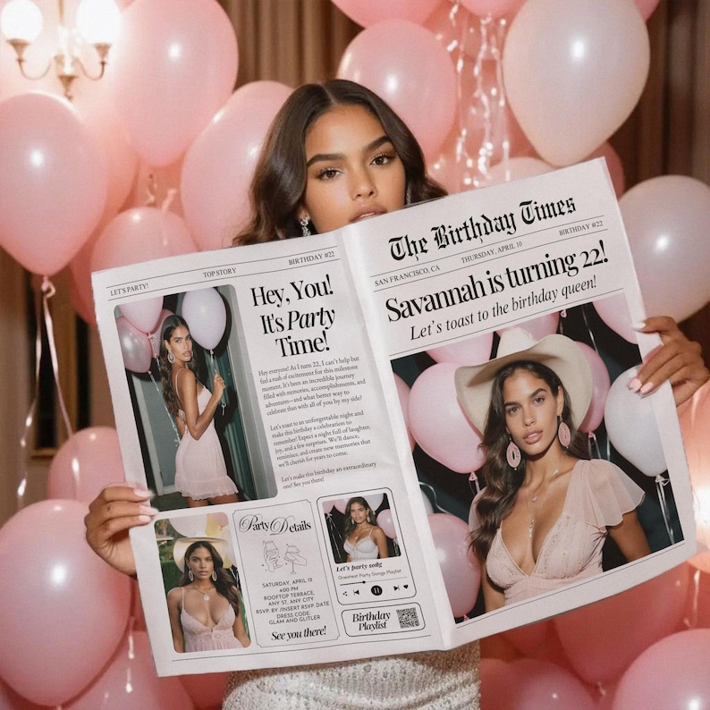 May include: A woman holding a newspaper titled "The Birthday Times" with the headline "Savannah is turning 22!". The newspaper is surrounded by pink balloons. The newspaper also has the text "Hey, You! It's Party Time!"