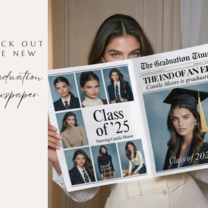K&ouml;nnte beinhalten: Eine Person h&auml;lt eine Zeitung mit dem Titel "The Graduation Times" mit der Schlagzeile "The End of an Era". Die Zeitung zeigt Fotos einer Absolventin und den Text "Class of '25". Die Worte "Check Out The New Graduation Newspaper" sind ebenfalls sichtbar.