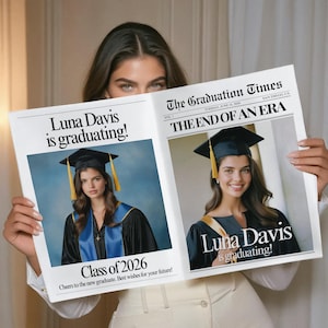 May include: A newspaper-style announcement with the headline "The End of an Era" and the text "Luna Davis is graduating!" features a graduation portrait. The announcement includes the text "Class of 2026" and well wishes.