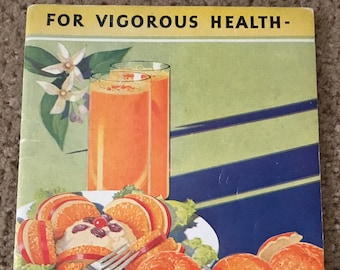 California Fruit Growers Exchange. For vigorous health:  Sunkist recipes for every day. Los Angeles, CA, 1937.