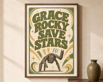 Grace Rocky Save Stars Poster | Project Hail Mary Inspired Sci Fi Quote Wall Art