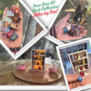 May include: A collection of miniature books with colorful covers, held in a hand. The books have various titles and designs. The image also includes a miniature bookshelf and decorative elements, with the text "Your Own 32-Book Collection Titles by You!"