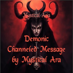 Demonic Channeled Message from MysticalAria - Channeled Message from Demon - Ars Goetia Demons