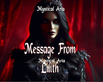 Demonic Channeled Message from Queen Lilith - Channeled Message from Demon by Mystical Aria - Ars Goetia Demons