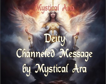 Channeled Message from a Deity by MysticalAria Deity Channeled Message from the Deity of Your Choosing