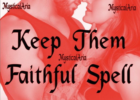 Keep Them Faithful To You Stop Them Cheating Powerful Spell
