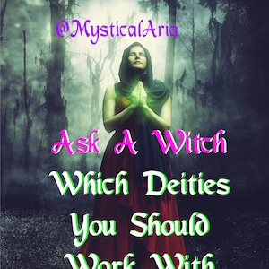 May include: A woman in a red dress and a green hooded cloak stands in a dark forest. The text "Ask A Witch Which Deities You Should Work With" is superimposed on the image. The text "@MysticalAria" is in the upper left corner of the image.