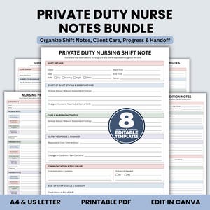 May include: A digital bundle of private duty nursing shift note templates featuring sections for shift details, status observations, care activities, client responses, and communication. A circular badge states 8 editable templates.