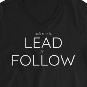 ask me to LEAD or FOLLOW Unisex Short Sleeve V-Neck T-Shirt image 1