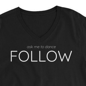 ask me to dance FOLLOW Unisex Short Sleeve V-Neck T-Shirt image 1