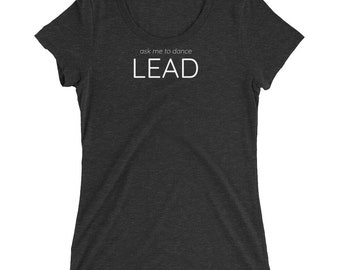 ask me to dance LEAD - Ladies' short sleeve t-shirt