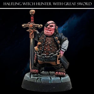 Halfling Witch Hunter with Great Sword (small) 28mm-32mm Scale Miniatures Sculpted by Ezipion. Great for Wargames and Dioramas