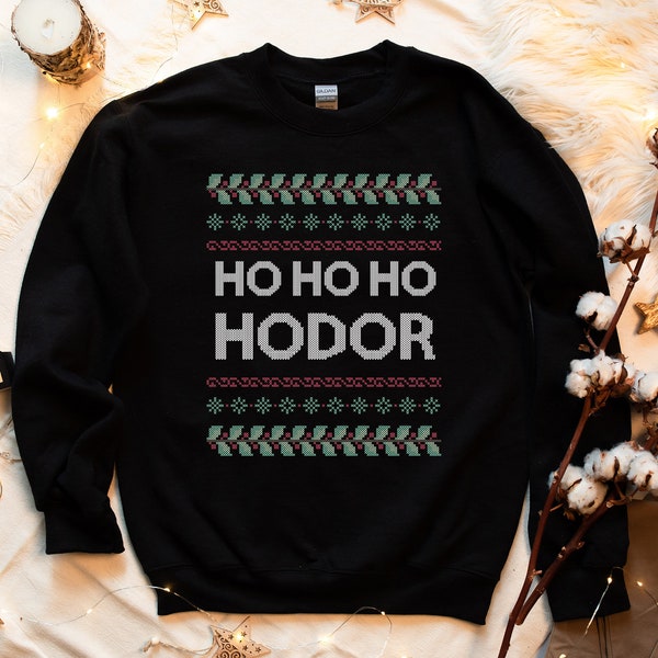 Ho ho hodor Ugly christmas sweater, Unisex Sweatshirt Game Of Thrones, mas Ugly Christmas Sweater, Merry Christmas Sweatshirt, Christmas