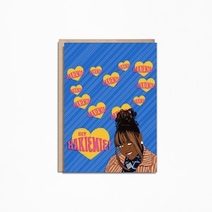 Hey Hakiemie Moesha Love 5x7 Grußkarte