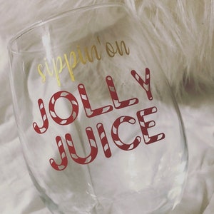 Sippin’ On Jolly Juice Wine Glass