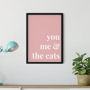 Cat Quote Art Print UK - You me & the cats | Cat Lover Gift | Cat Portrait | Unique Gift
