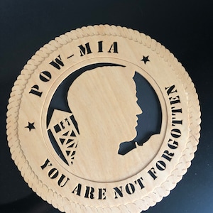 Wooden POW MIA You are Never Forgotten Plaque Sign Emblem.  11 1/8&quot; Diameter.  Handmade on My Scroll Saw.