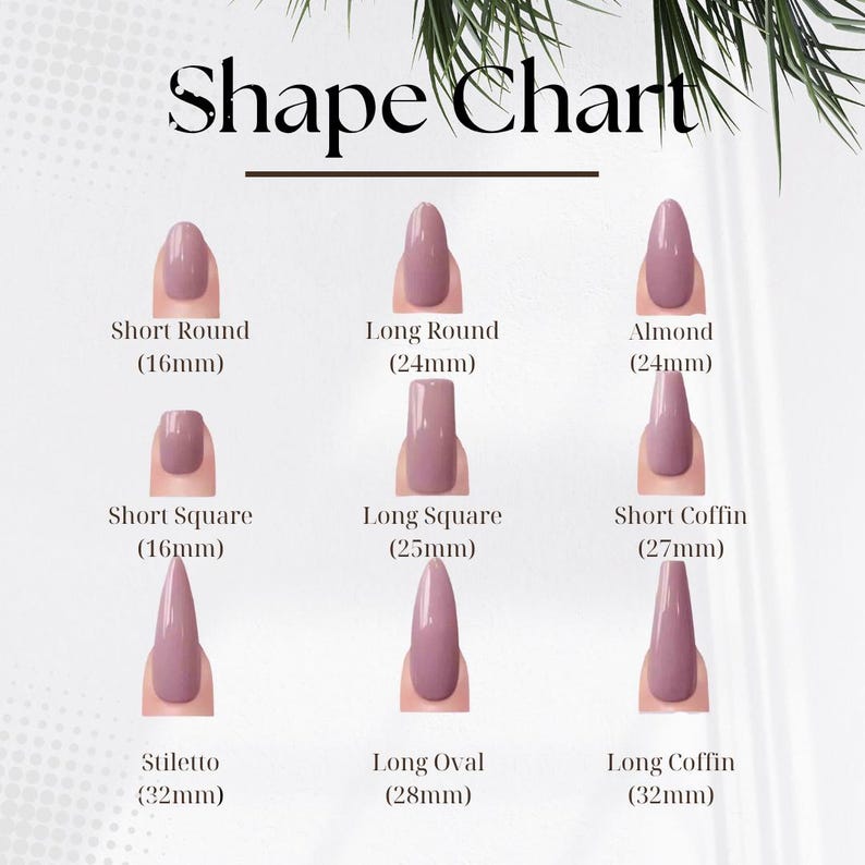 May include: A nail shape chart displays nine different nail shapes, including Short Round, Long Round, Almond, Short Square, Long Square, Short Coffin, Stiletto, Long Oval, and Long Coffin. Each shape is shown with a mauve-colored nail polish and its length in millimeters.