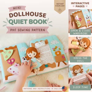 May include: A felt dollhouse quiet book with interactive pages. The book features a doll, wardrobe, and bed, with the text "Mini Dollhouse Quiet Book PDF Sewing Pattern" and "Patterns and Instructions in English".