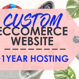 Custom Ecommerce Website Design and 1 Year Hosting - Professional Website, Speed and SEO Optimised, Contact Form Setup, 1 Year Free Support