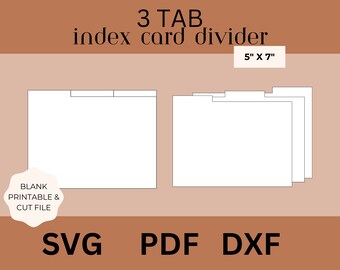 May include: A printable 3-tab index card divider template in SVG, PDF, and DXF formats. The template is 5 inches by 7 inches and is blank for customization.