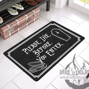 Please Die Before You Enter Deurmat, Gothic Welcome-deurmat, RIP-tapijt, Deurmat doodskist, Halloween-deurmat, Deurmat begraafplaats