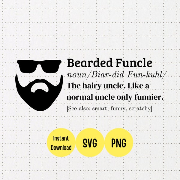 Bearded Funcle Svg, Bearded Funcle Definition Svg, Funny Hairy Uncle Gift svg, Digital Download, DTG Sublimation Cricut File, Heat Transfer
