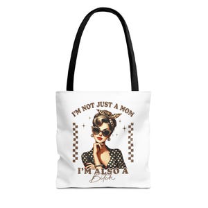 I&#39;m Not Just A Mom Tote Bag - Sassy Mom Bag, Funny Gift for Moms, Stylish Reusable Shopping Bag, Birthday Gift, Mothers Day, Unique Handbag