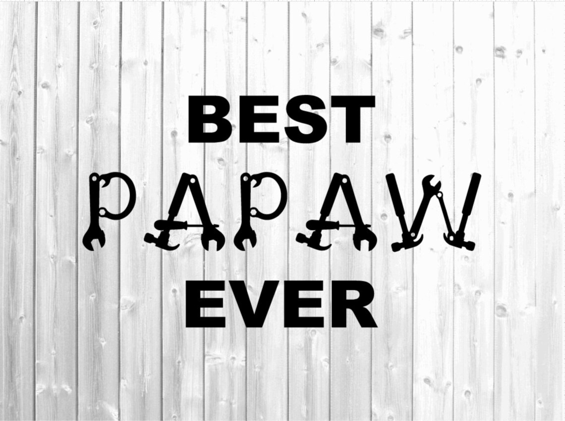 Free Free 99 Best Papaw Ever Svg SVG PNG EPS DXF File