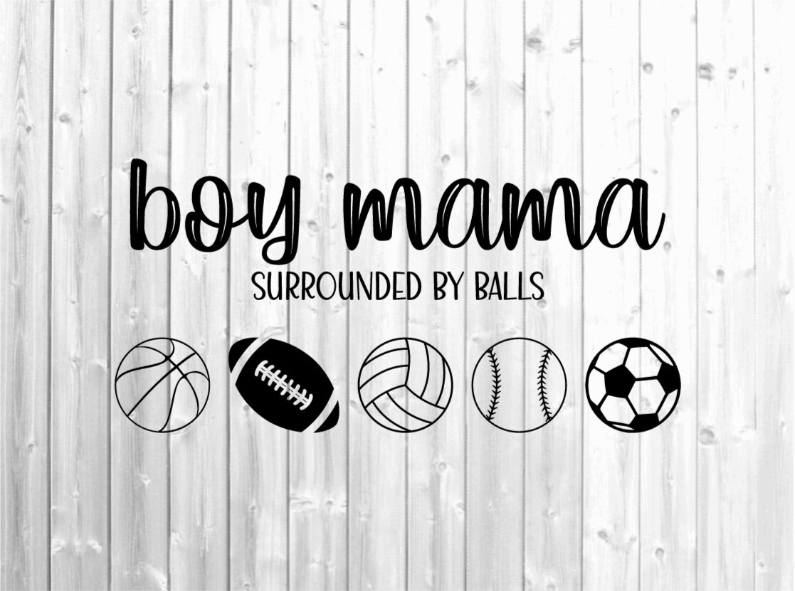 Download Boy Mama Svg Surrounded By Balls Svg Funny Mom Svg Boy ...