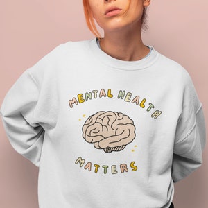 Mental Health Matters Unisex Sweatshirt, Self-Care Sweatshirt, Sweatshirt for Women, Therapist Sweatshirt, Mental Health Apparel