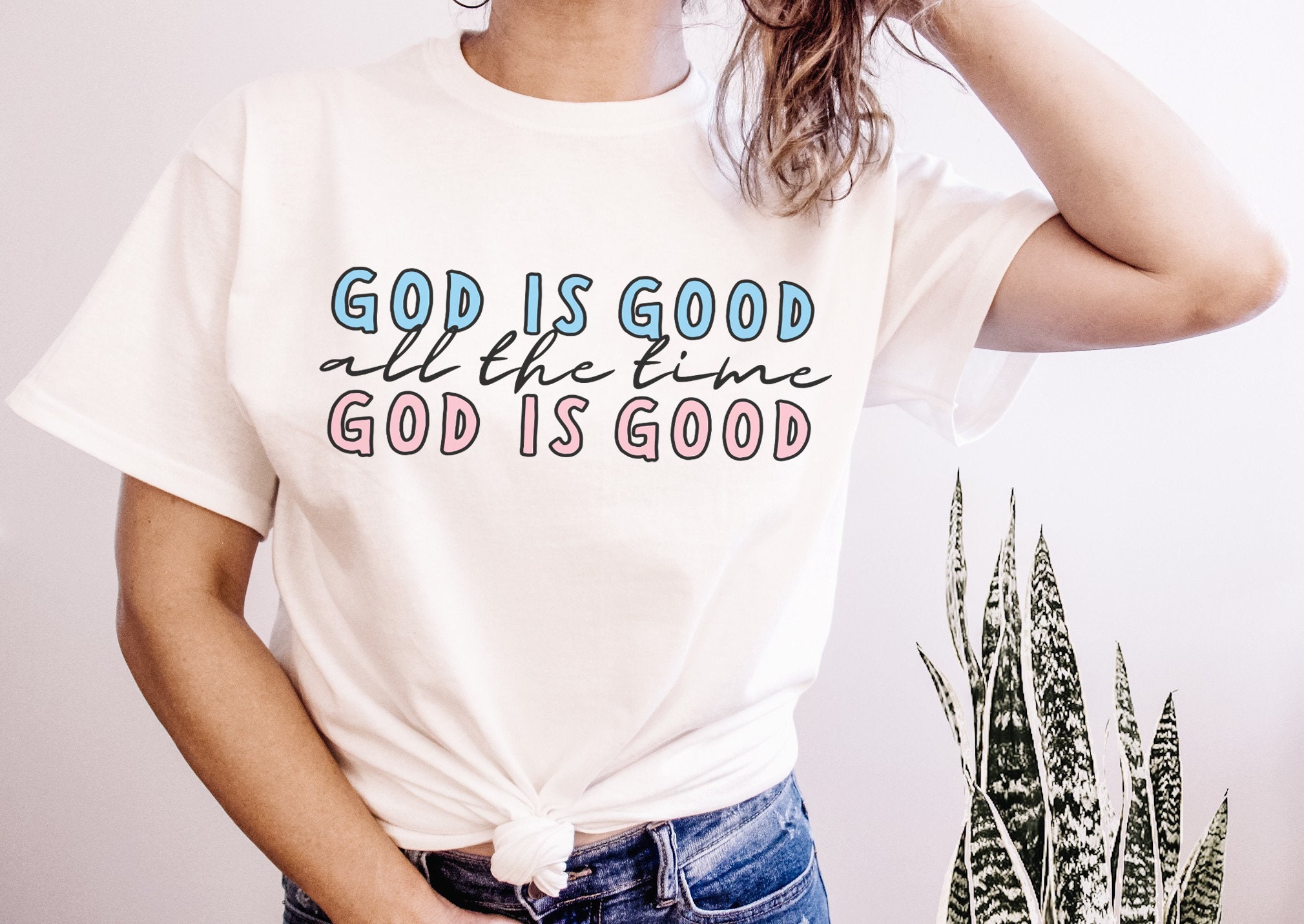 God Is Good All The Time Graphic Unisex T-Shirt Christian | Etsy