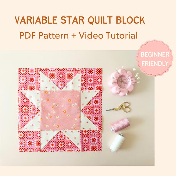 Variable Star Quilt Block Pattern, Beginner Friendly (PDF Pattern)